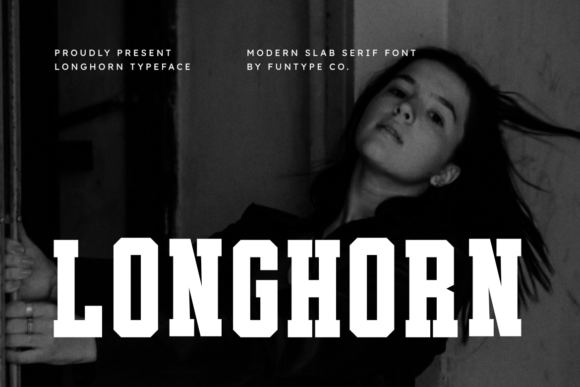 Longhorn: A Slab Serif Built for Bold Statements