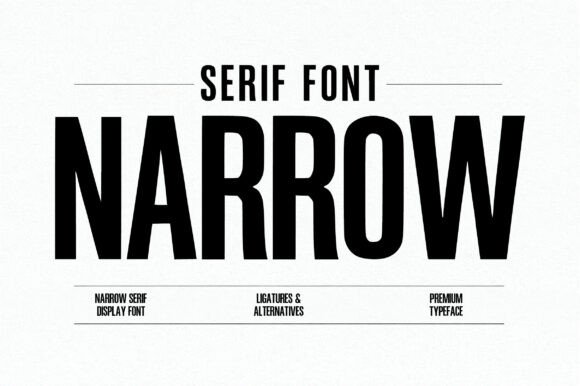Narrow: The Bold Serif That Saves Space