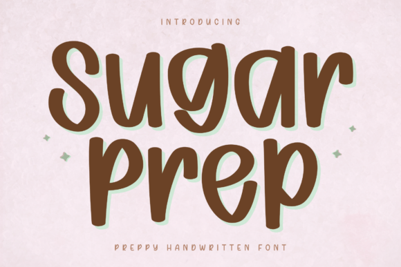 Sugar Prep: The Fresh Handwritten Font for Modern Projects